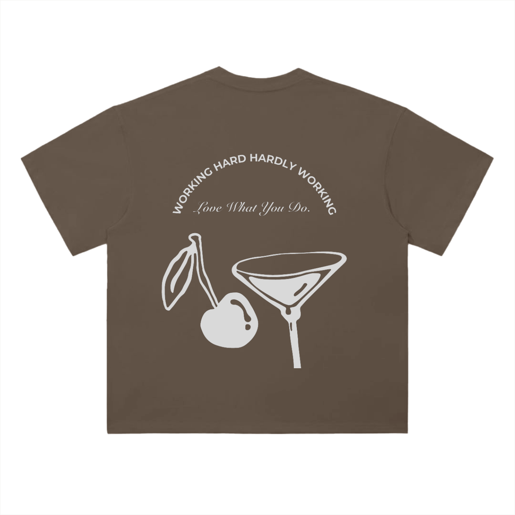 Hardly Working T-Shirt