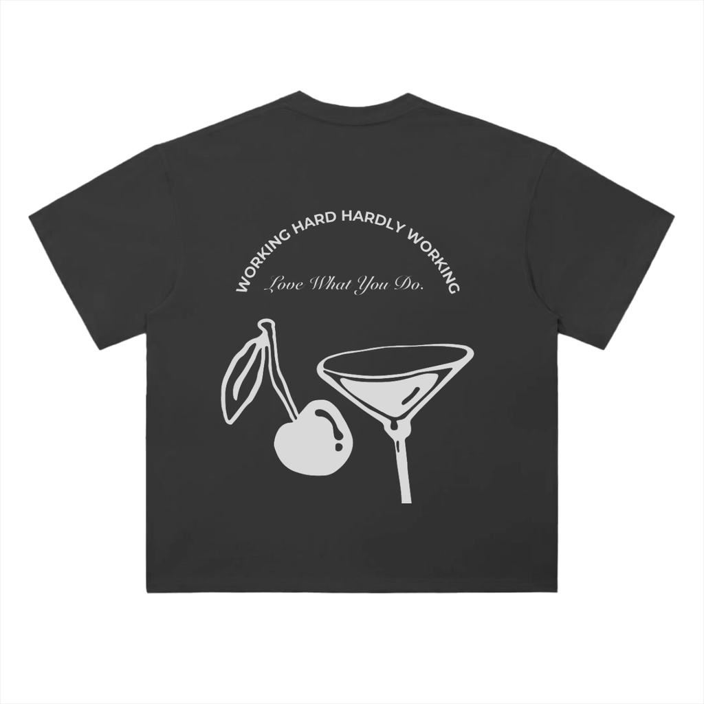 Hardly Working T-Shirt